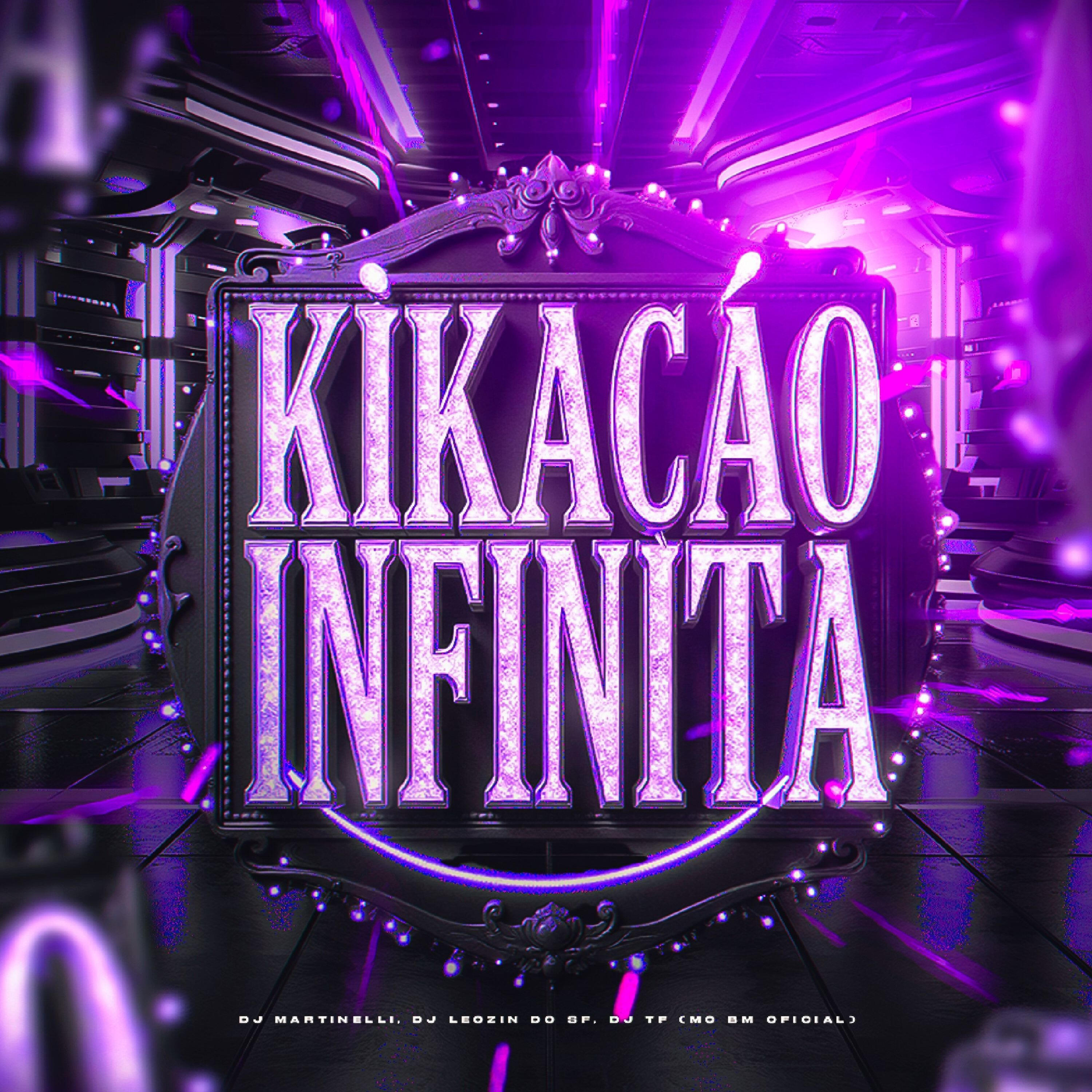 Релиз KIKAÇÃO INFINITA