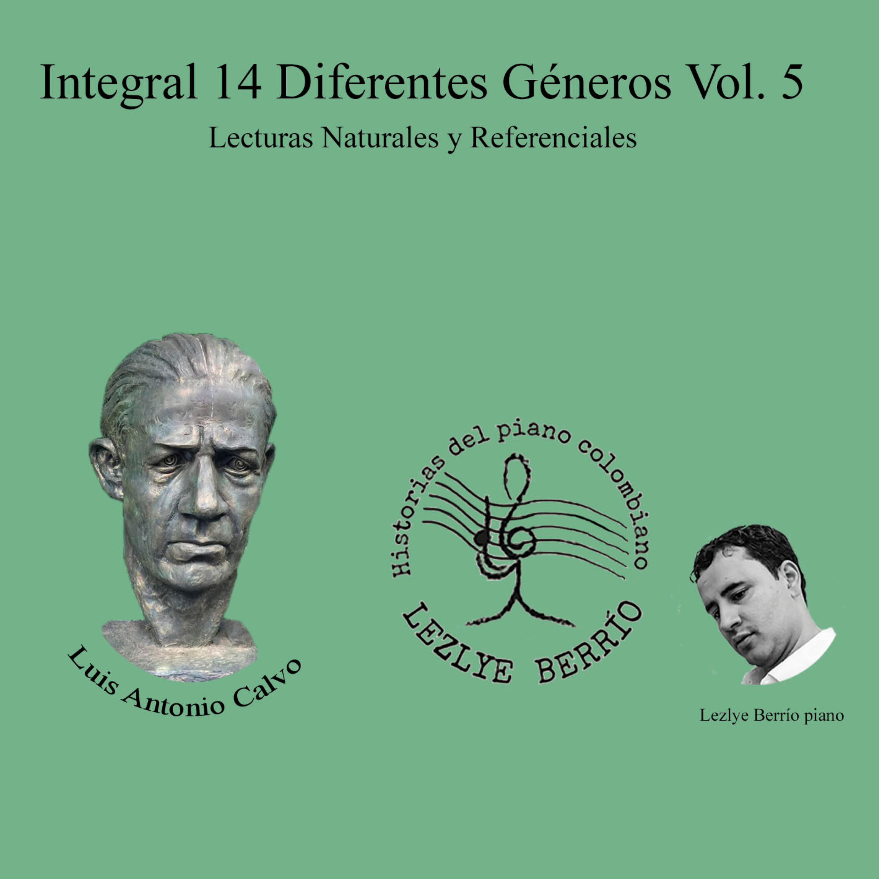 Релиз Historias del Piano Colombiano, Lecturas Naturales y Referenciales, Integral Luis Antonio Calvo, 14 Diferentes Géneros, Vol. 5