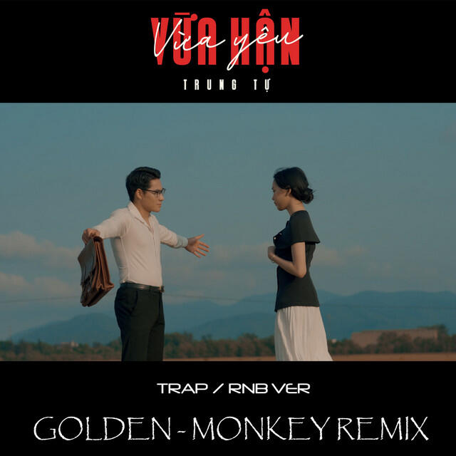 Релиз Vừa Hận Vừa Yêu (Trap-RnB Version/ Golden-Monkey Remix)