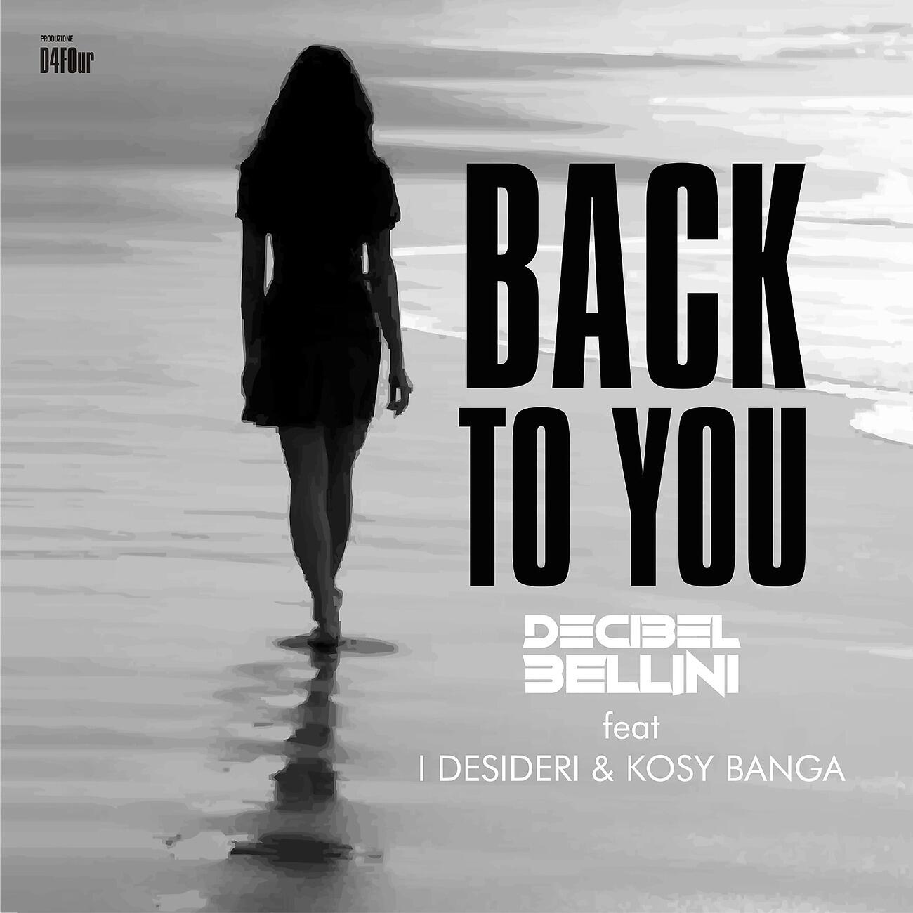 Релиз Back To You (feat. I Desideri)