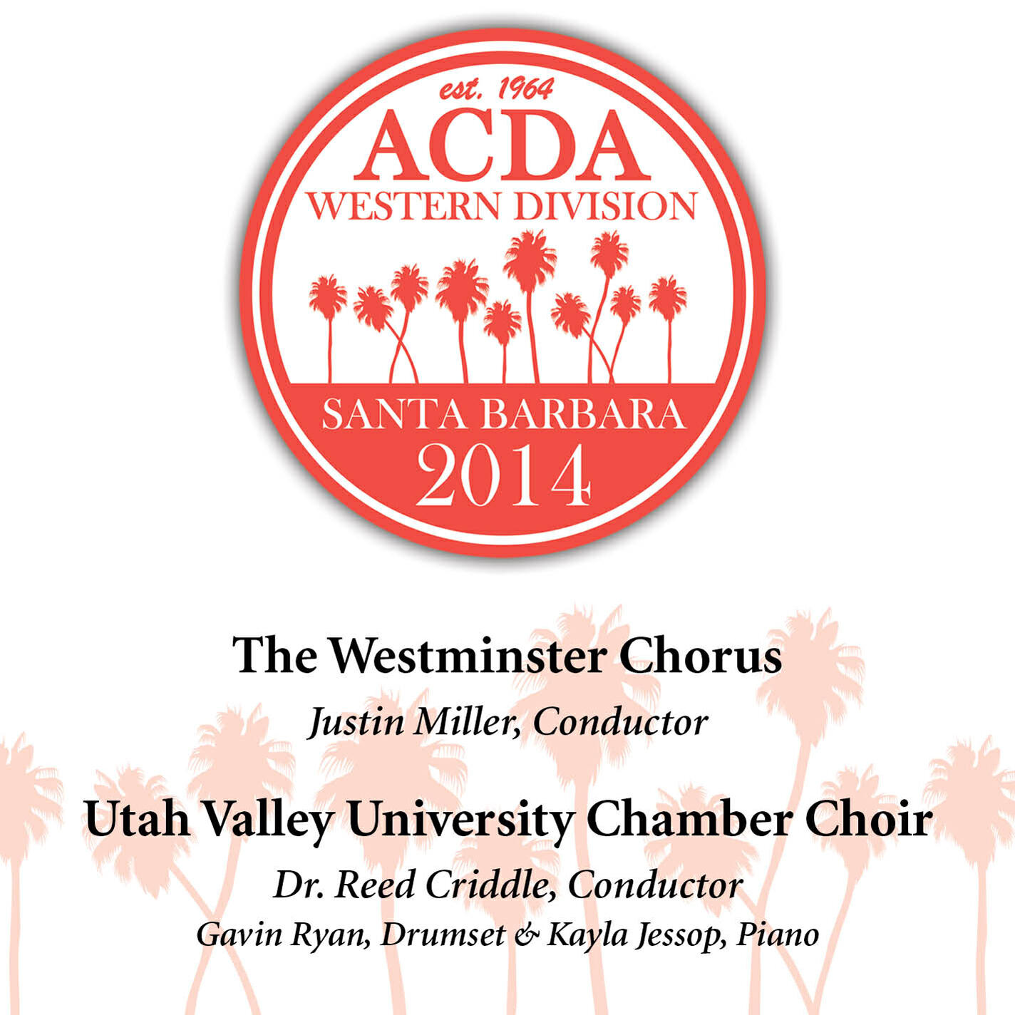 Релиз 2014 American Choral Directors Association, Western Division (ACDA): Westminster Chorus & Utah Valley University Chamber Choir [Live]