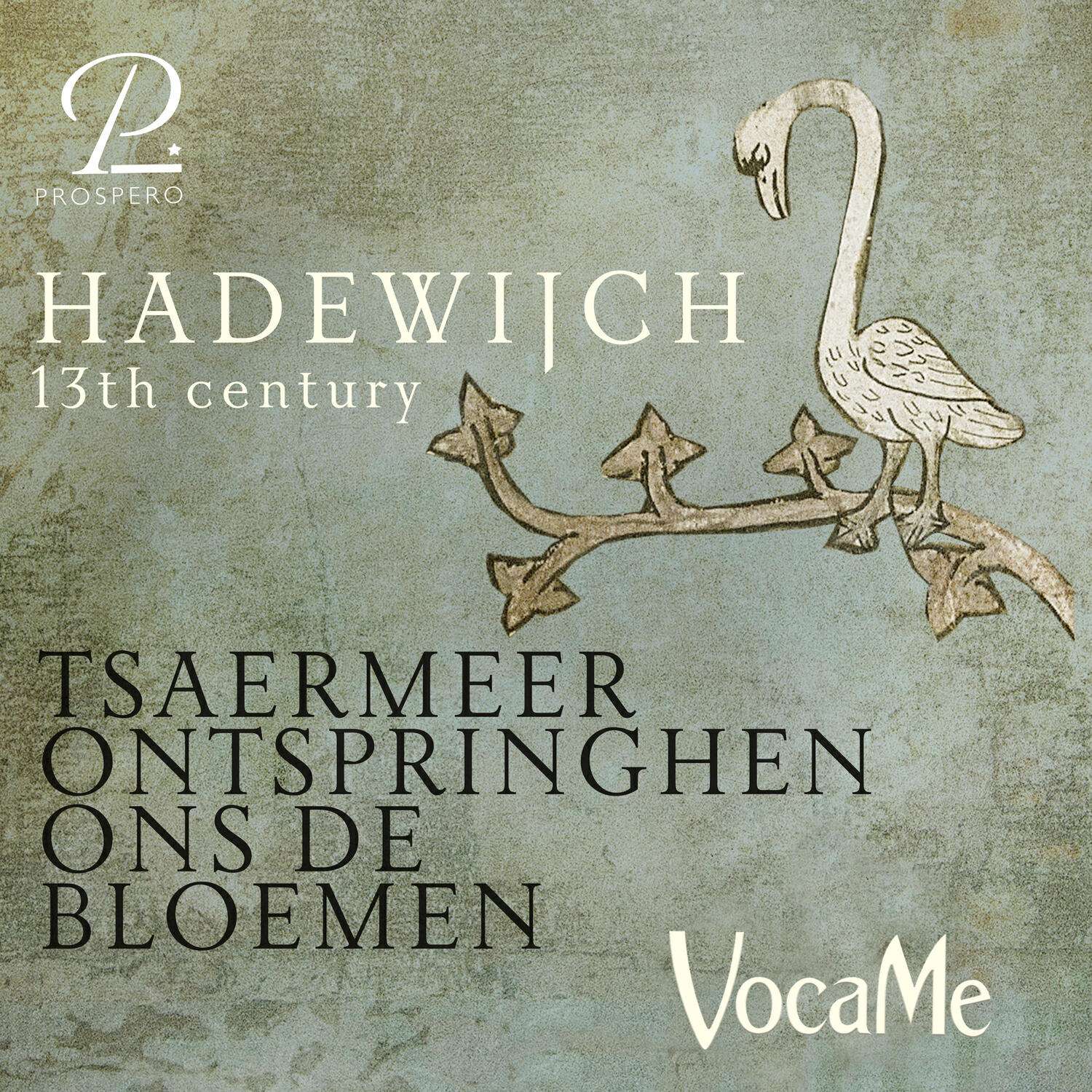 Релиз Hadewijch: Tsaermeer ontspringhen ons de bloemen