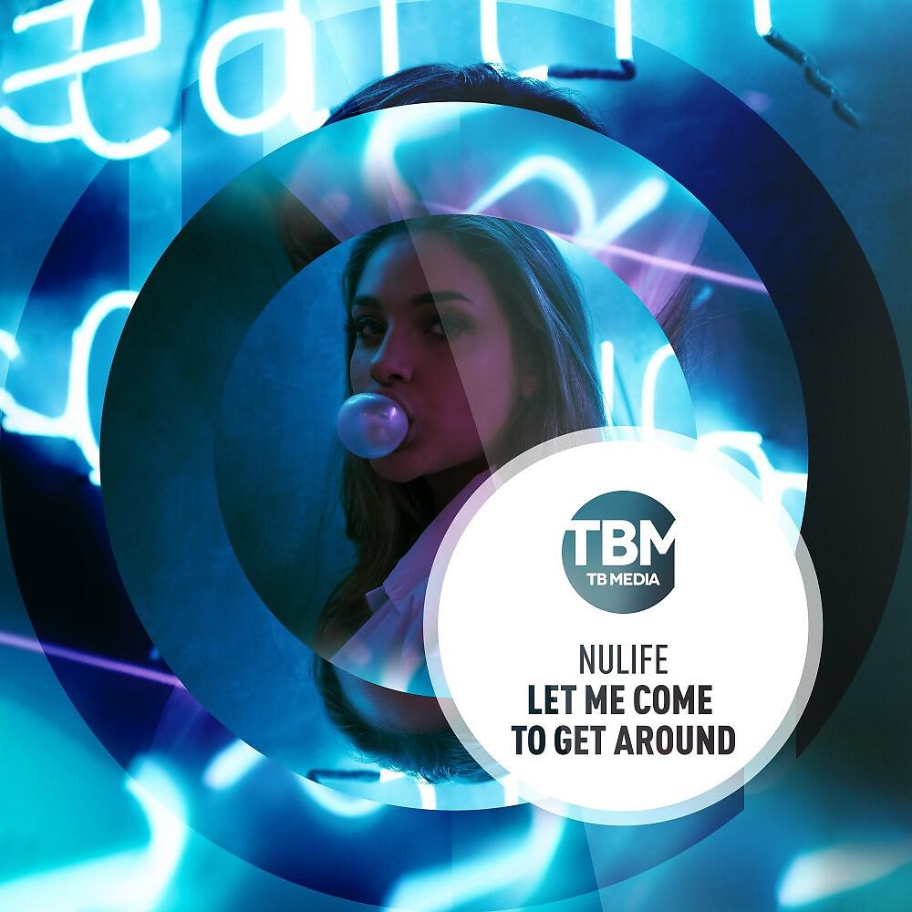 Релиз Let Me Come to Get Around