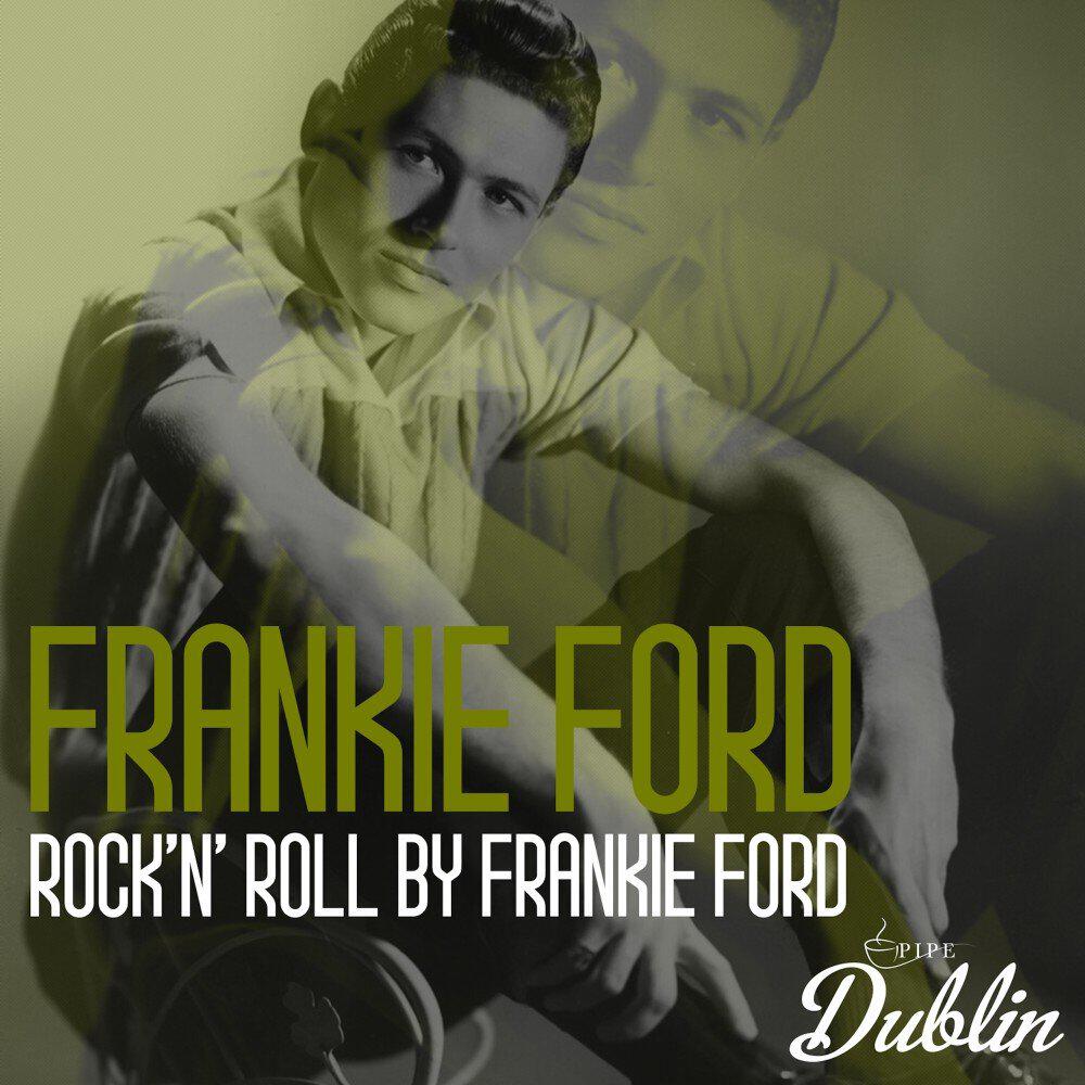 Релиз Rock'n' Roll by Frankie Ford