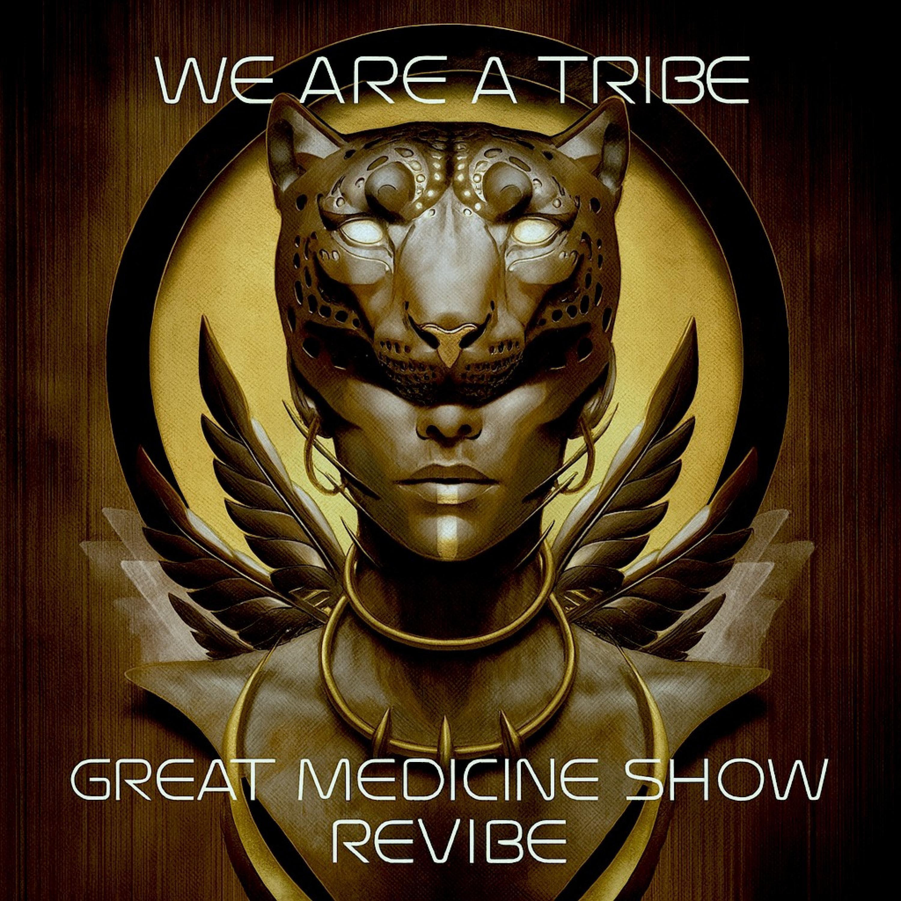Релиз We are a Tribe (The Great Medicine Show Revibe)