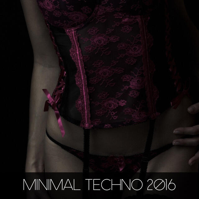 Релиз Minimal Techno 2016