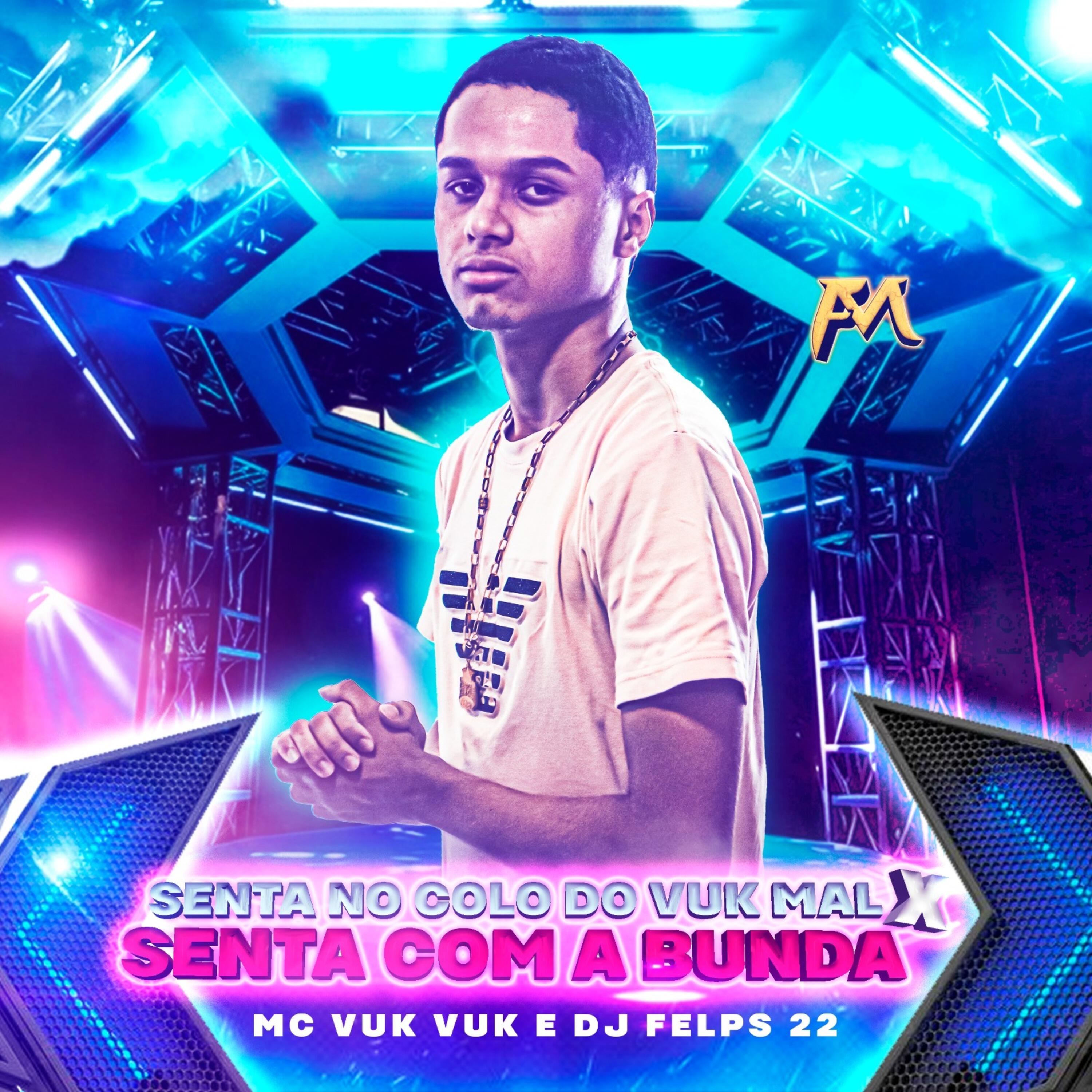 Релиз Senta no Colo do Vuk Mal X Senta Com a Bunda