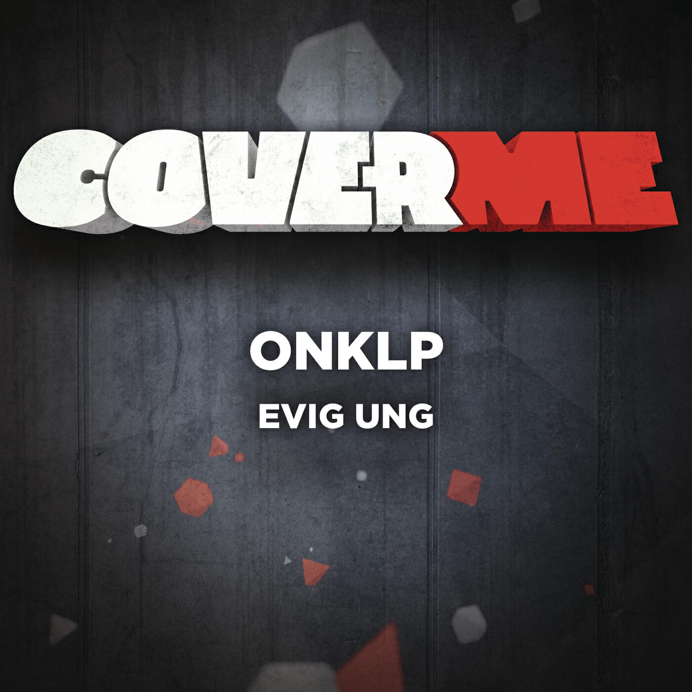 OnklP - Cover Me - Evig Ung