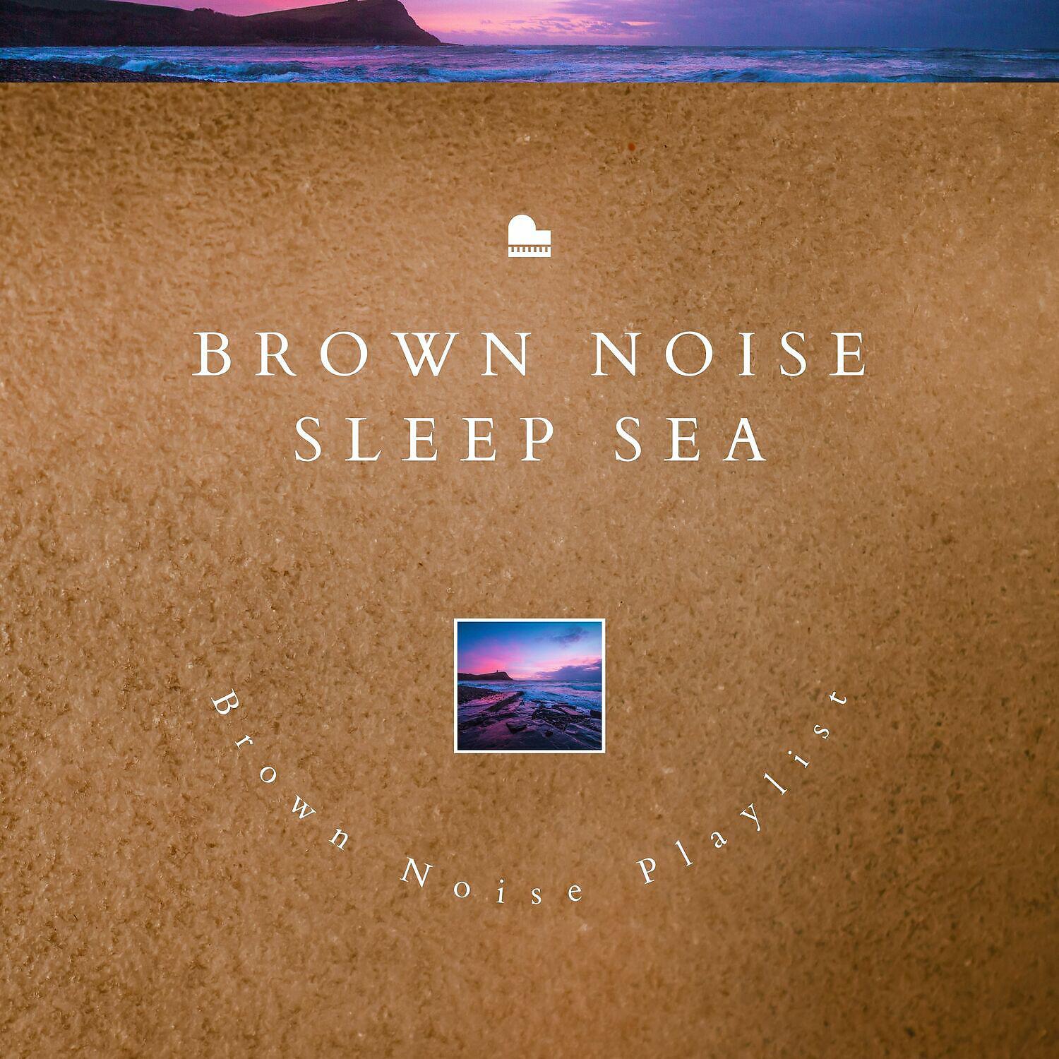 Постер альбома Brown Noise Sleep, Sea & Piano