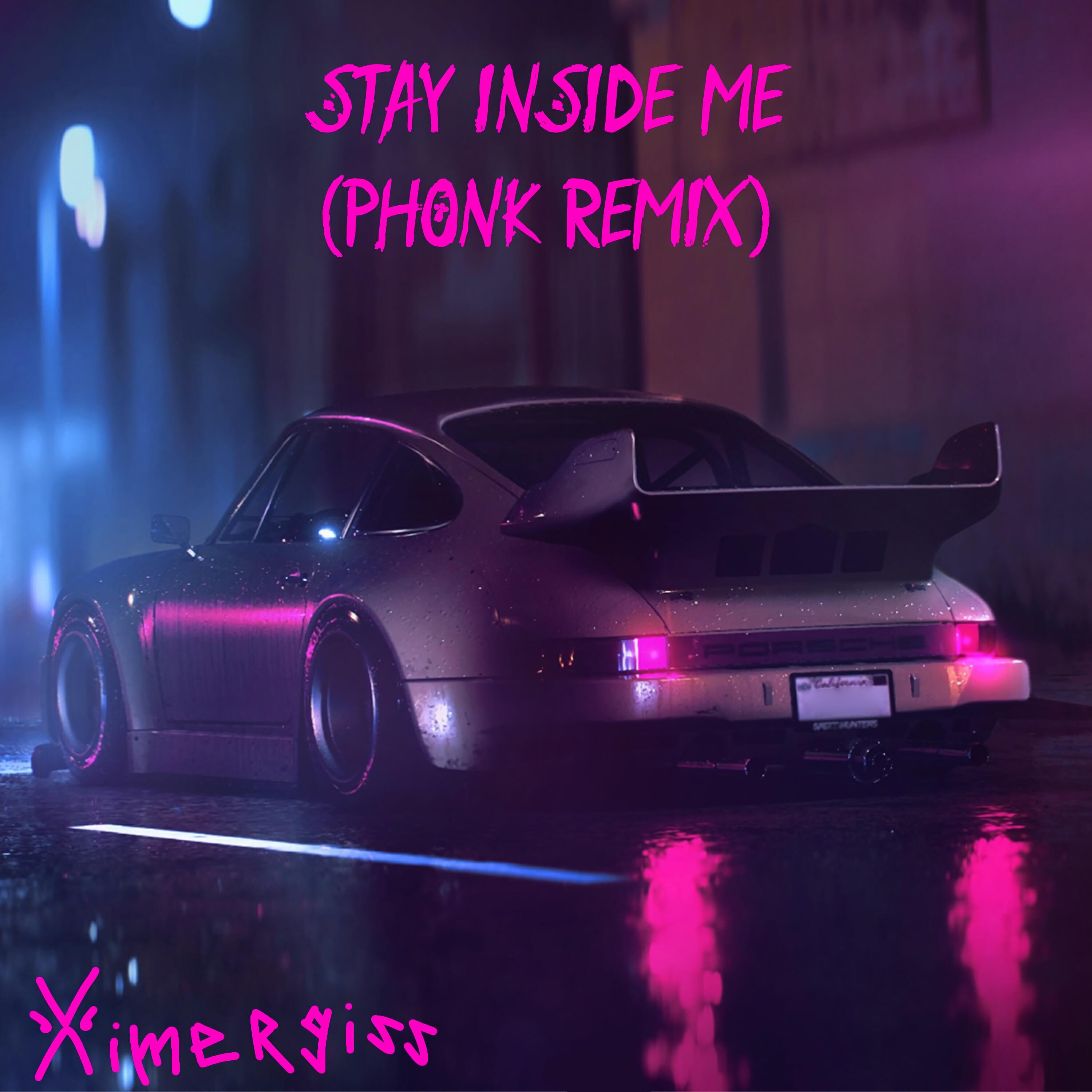 Релиз Stay Inside Me (Phonk Remix)