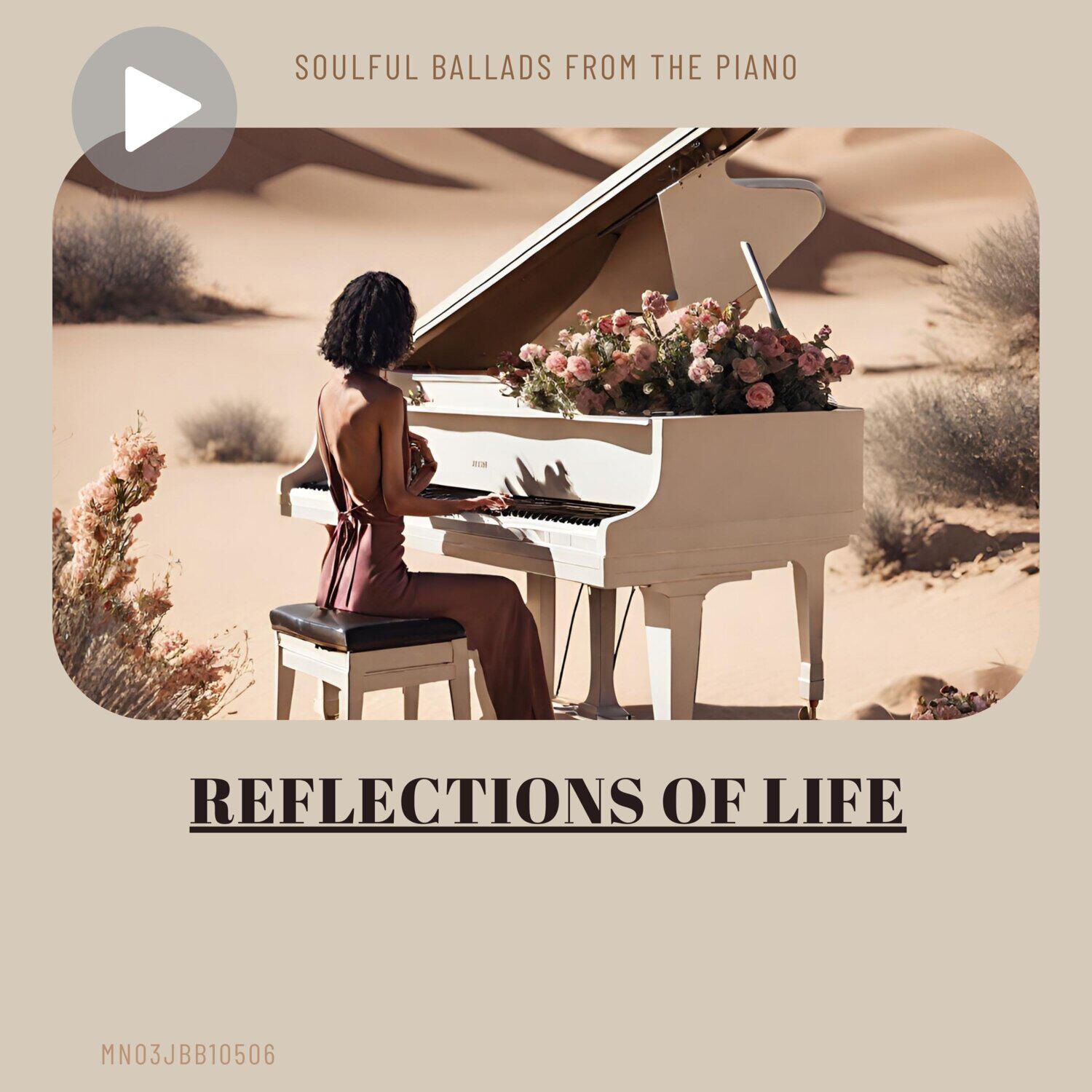 Релиз Reflections of Life: Soulful Ballads from the Piano