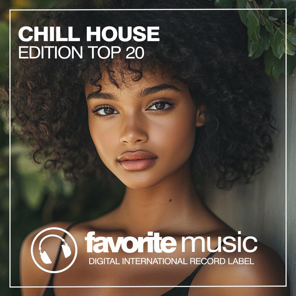Релиз Chill House Edition Top 20