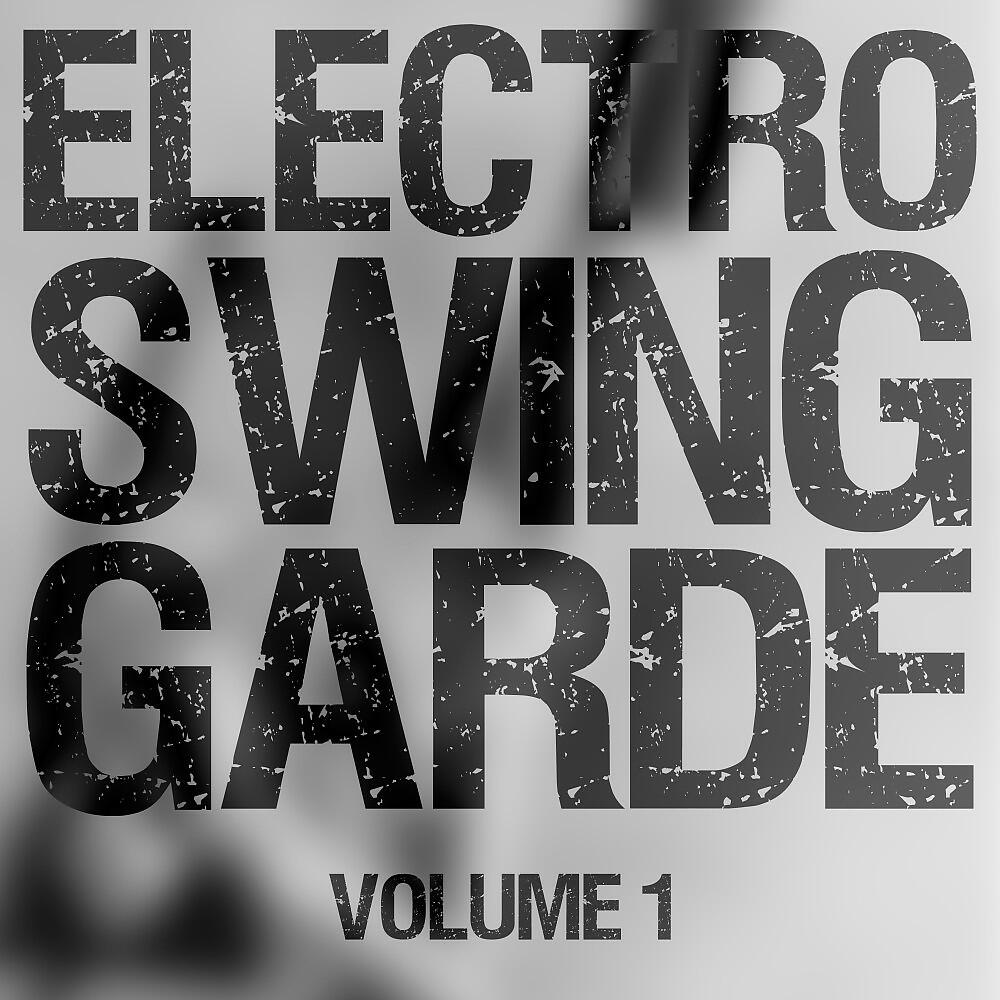 Релиз Electro Swing Garde, Vol. 1