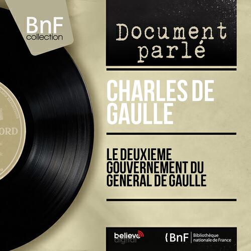 Релиз Le deuxième gouvernement du Général De Gaulle (Mono Version)