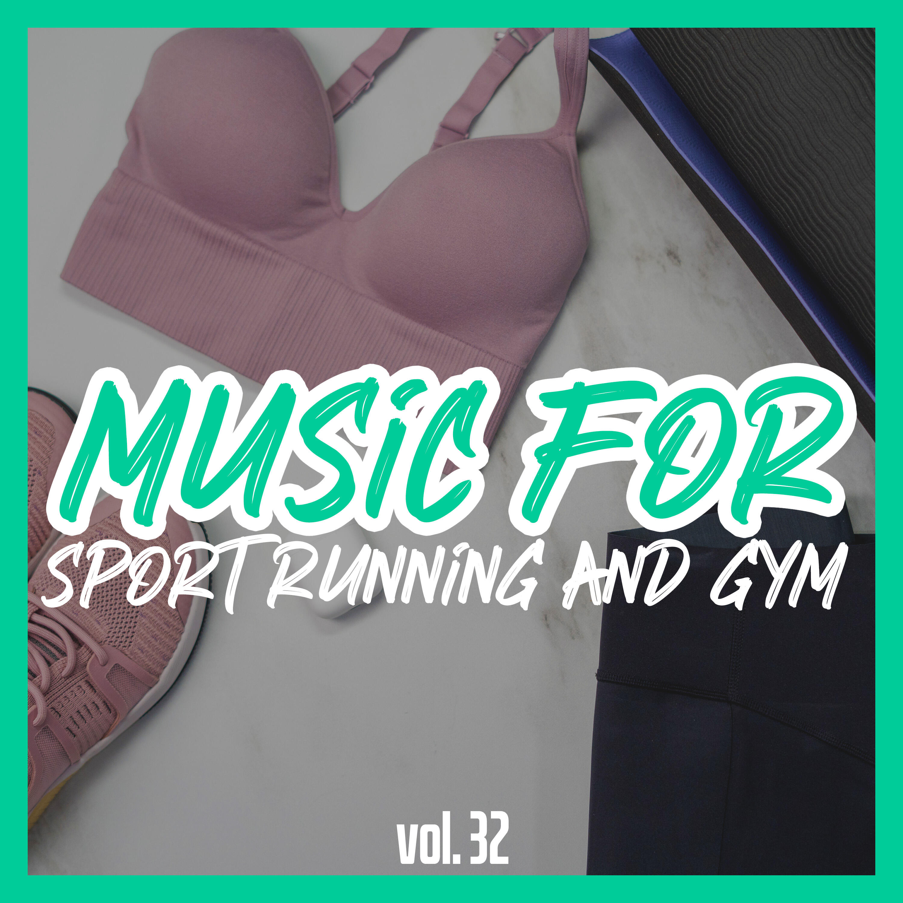 Релиз Music for sport running and gym, Vol. 32