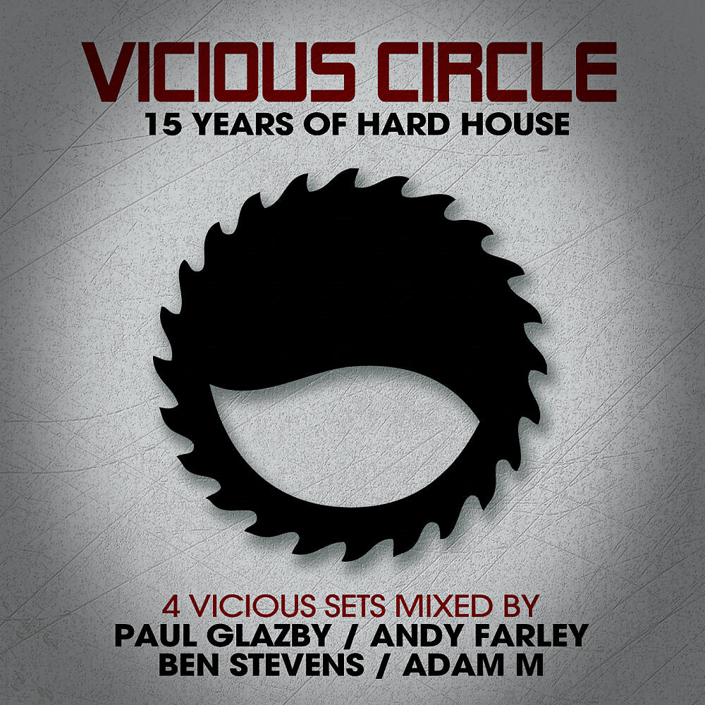 Релиз Vicious Circle: 15 Years Of Hard House - Mixed by Adam M