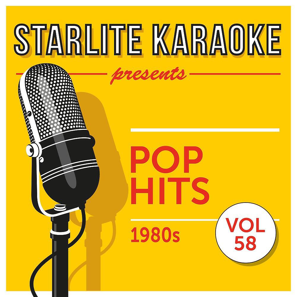 Релиз Starlite Karaoke Presents Pop Hits, Vol. 58 (1980s)