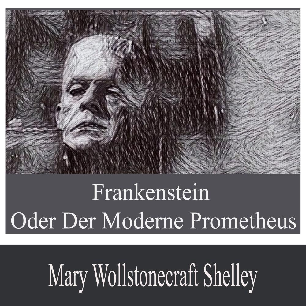 Релиз Frankenstein oder der moderne Prometheus