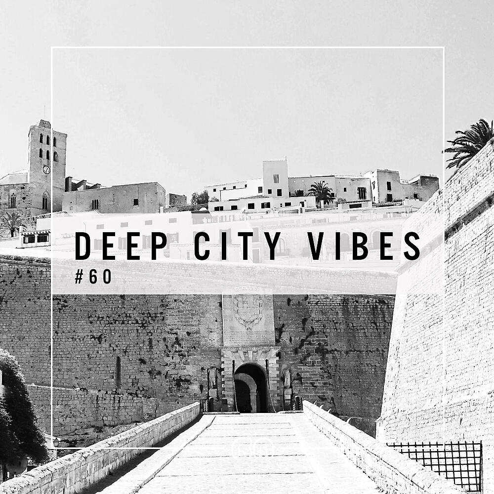 Релиз Deep City Vibes, Vol. 60
