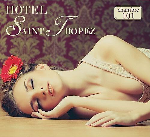 Релиз Hotel Saint Tropez - Chambre 101 CD1