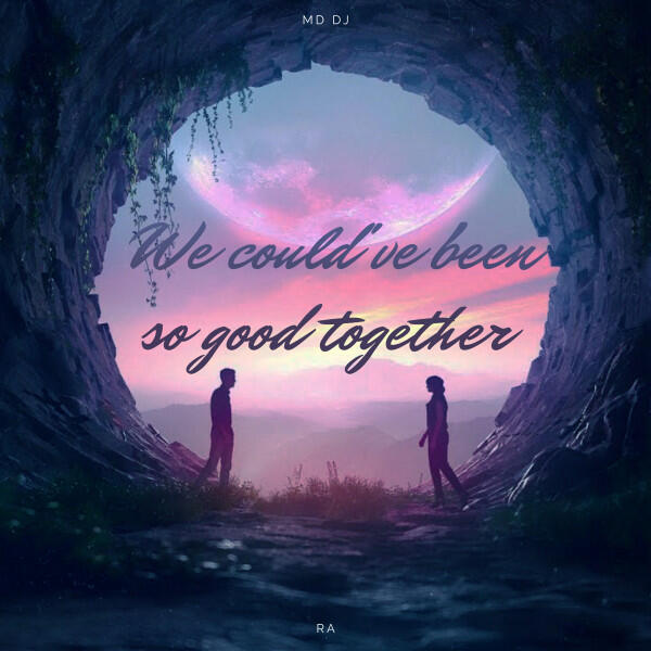 Релиз We could've been so good together (Extended)