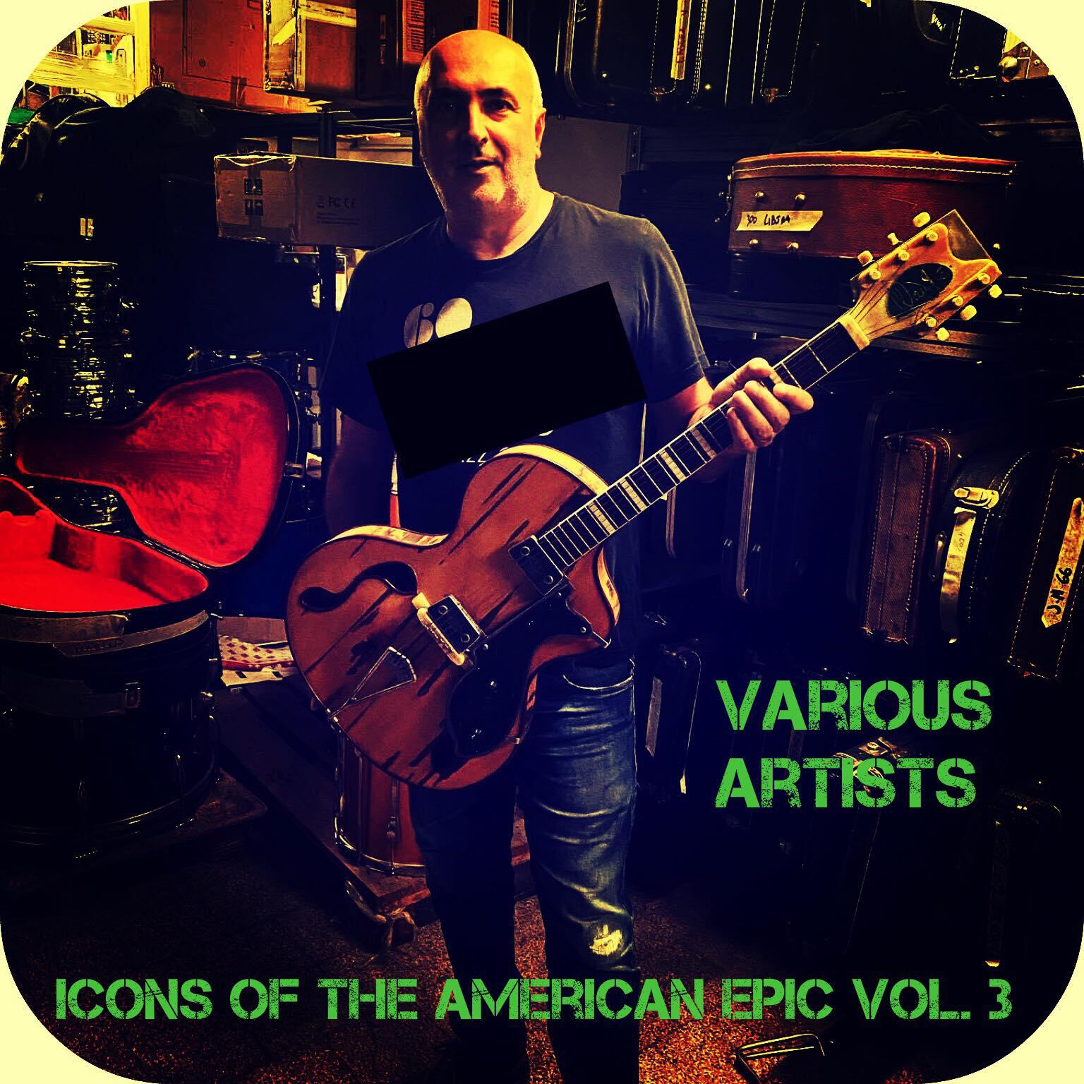 Релиз Icons of the American Epic, Vol. 3