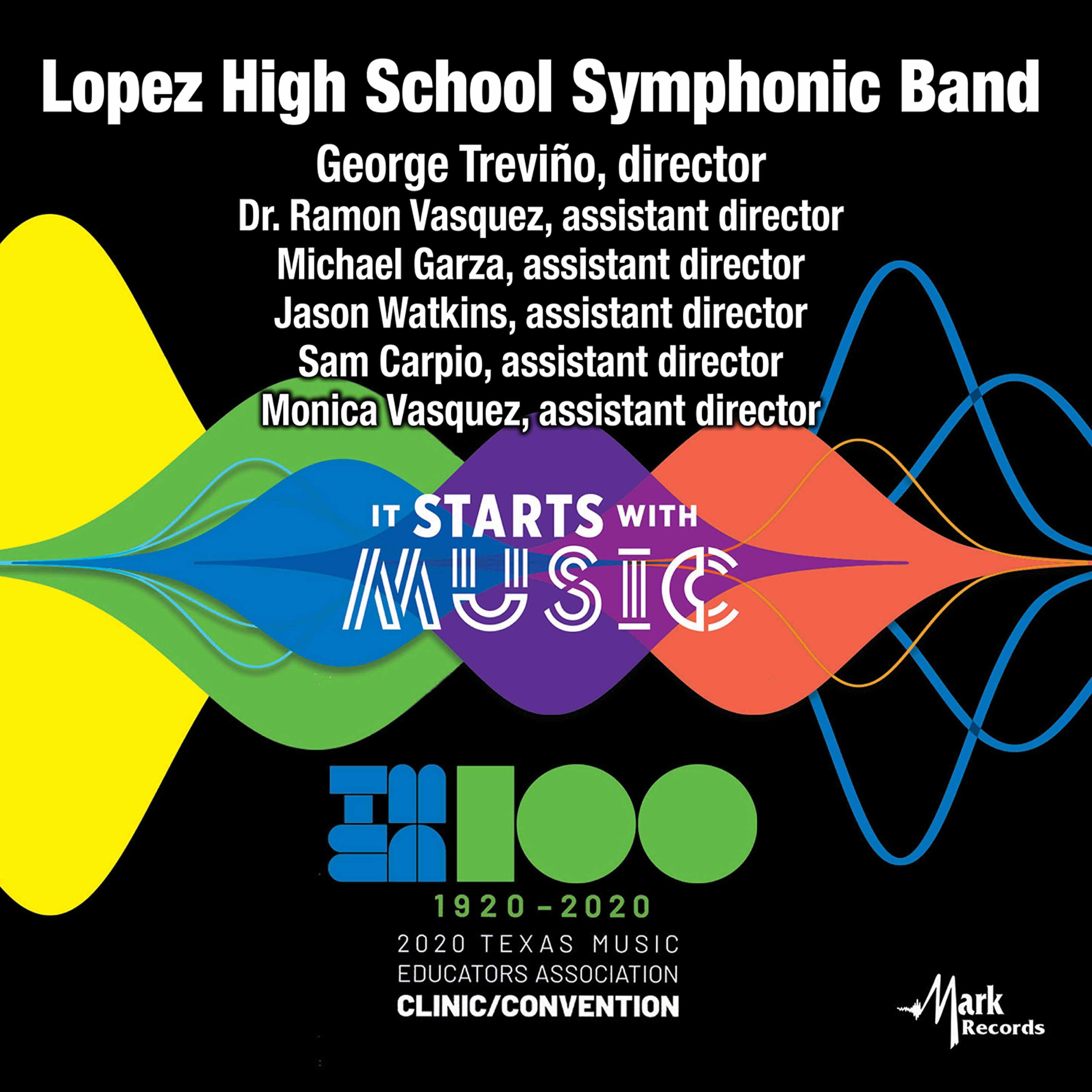 Релиз 2020 Texas Music Educators Association (TMEA): Lopez High School Symphonic Band [Live]