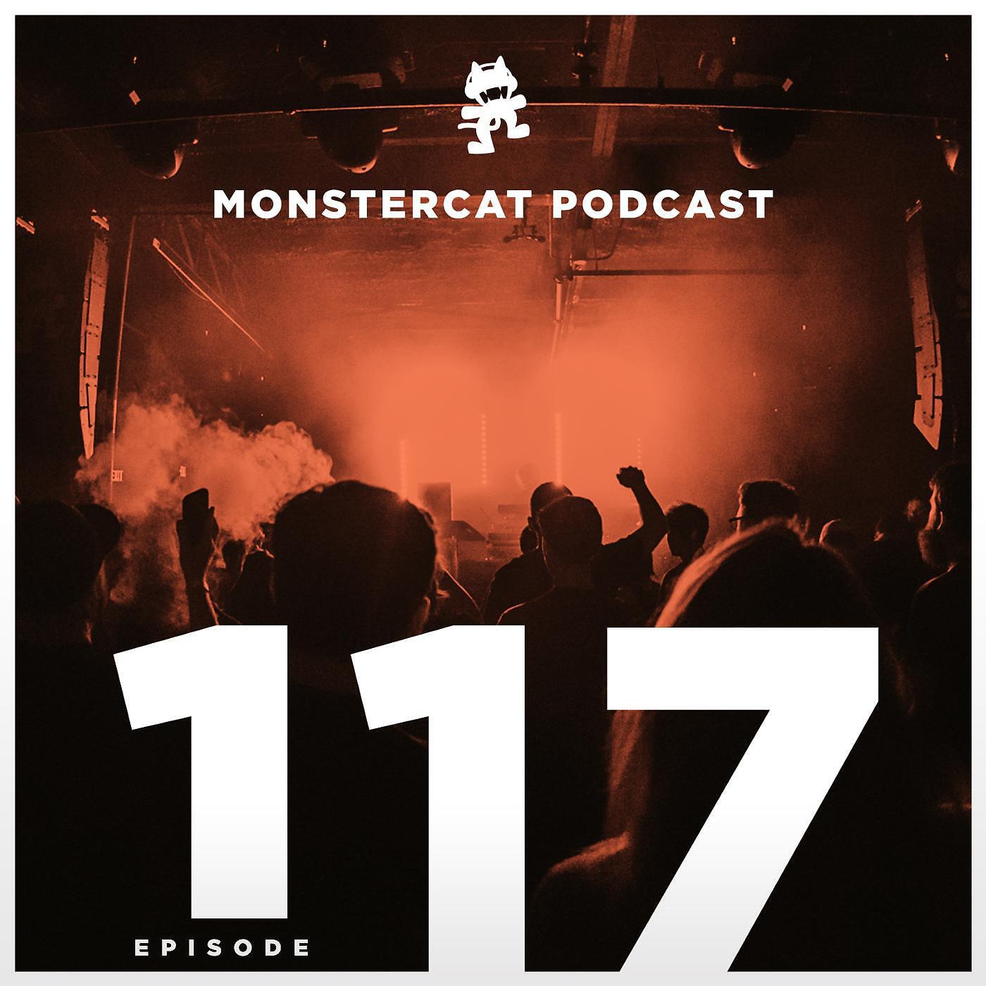 Релиз Monstercat Podcast EP. 117