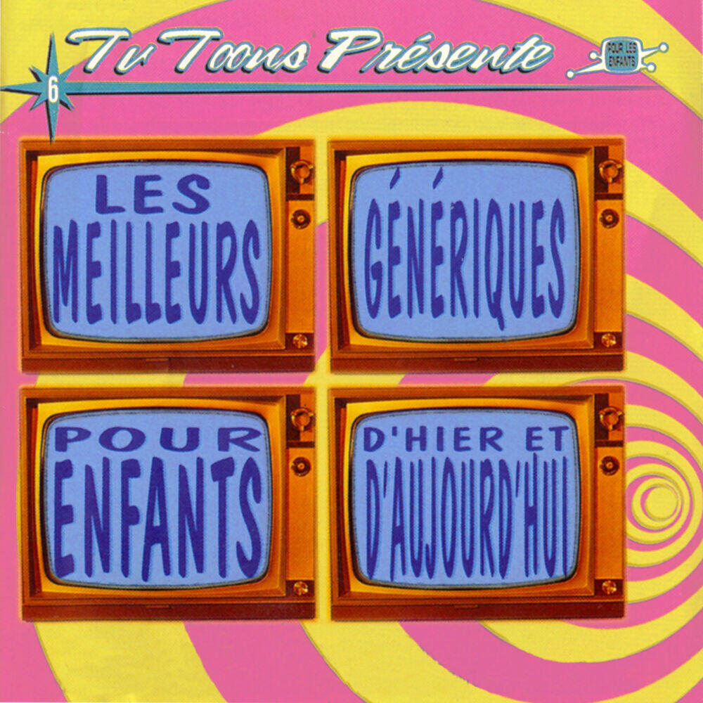 Релиз Tv Toons: Les Meilleurs Génériques Pour Enfants D'hier Et D'aujourd'hui, Vol. 6