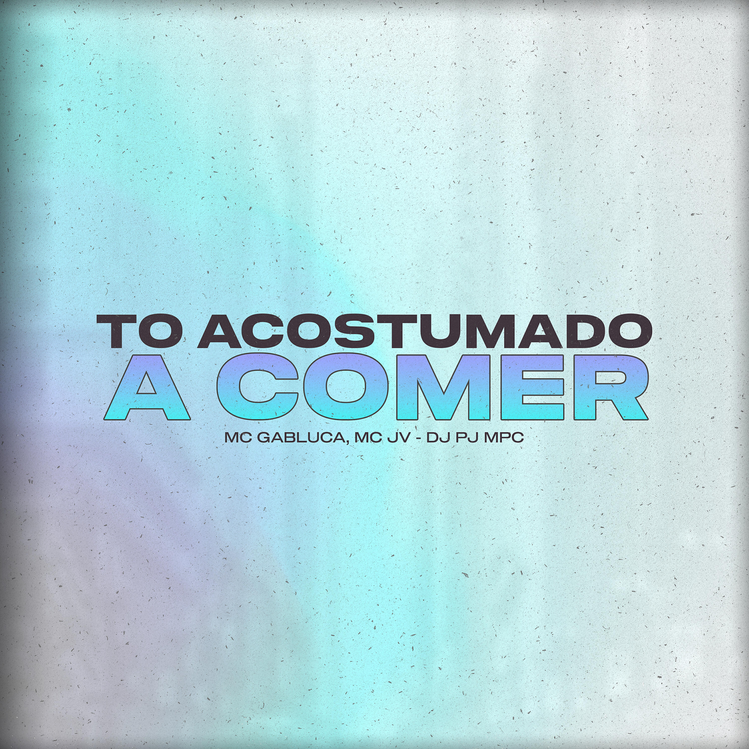 Скачать песню MC JV, Dj Pj Mpc, Mc GabLuca - To Acostumado a Comer бесплатно в MP3 для Android и iOS