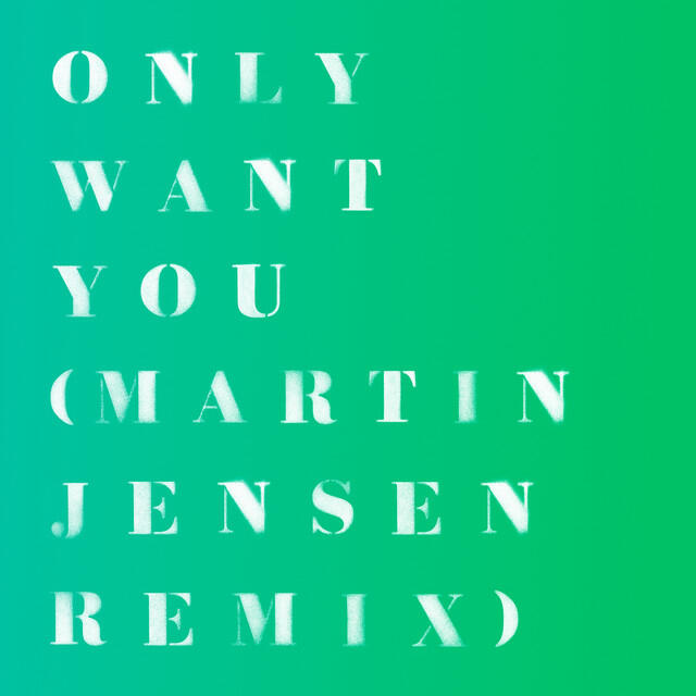Релиз Only Want You (Martin Jensen Remix)