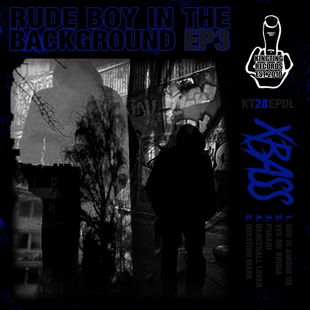 Релиз Rude Boy In The Background Ep 3