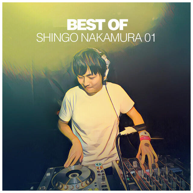 Релиз Best of Shingo Nakamura 01 (DJ Mix)