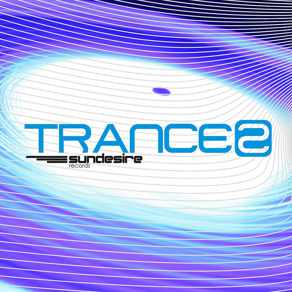 Релиз Trance of Sundesire 02 (Unmixed)