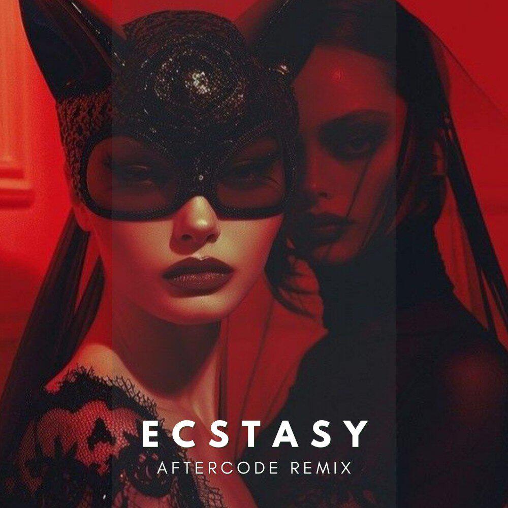 Релиз Ecstasy (Aftercode Remix)