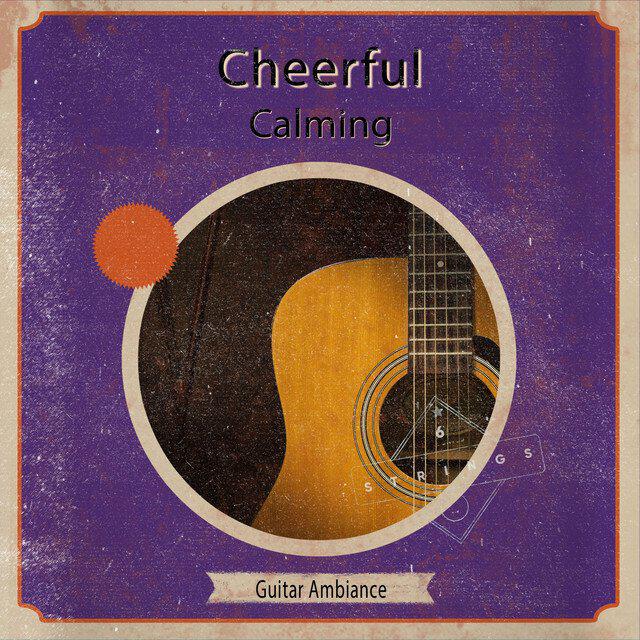 Релиз Cheerful Calming Guitar Ambiance