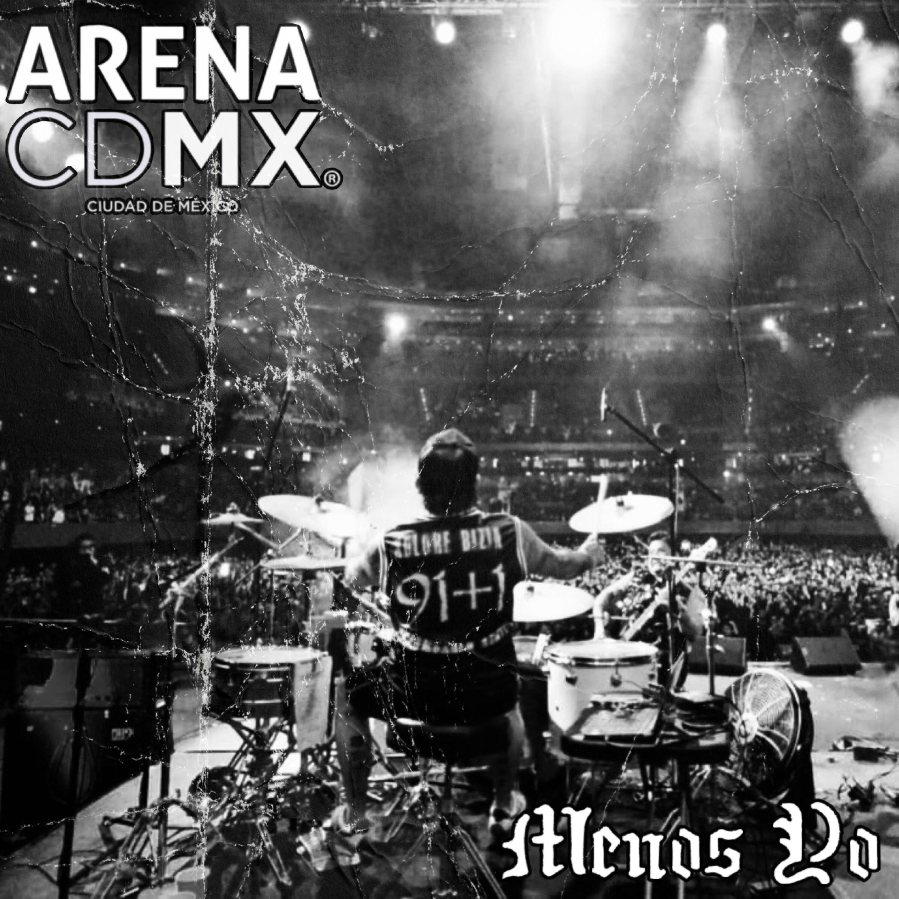 Релиз Menos Yo Arena Cdmx