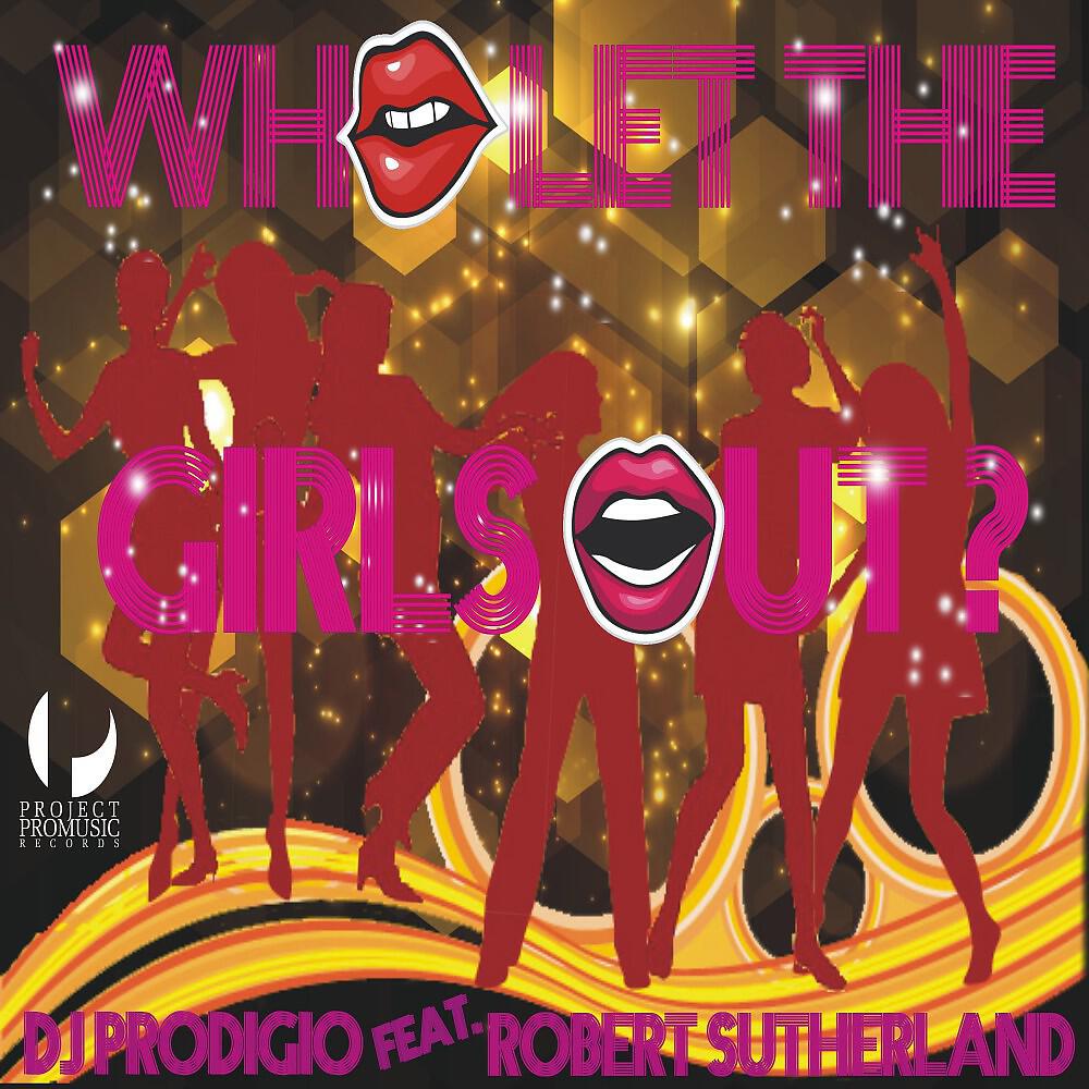 Релиз Who Let the Girls Out