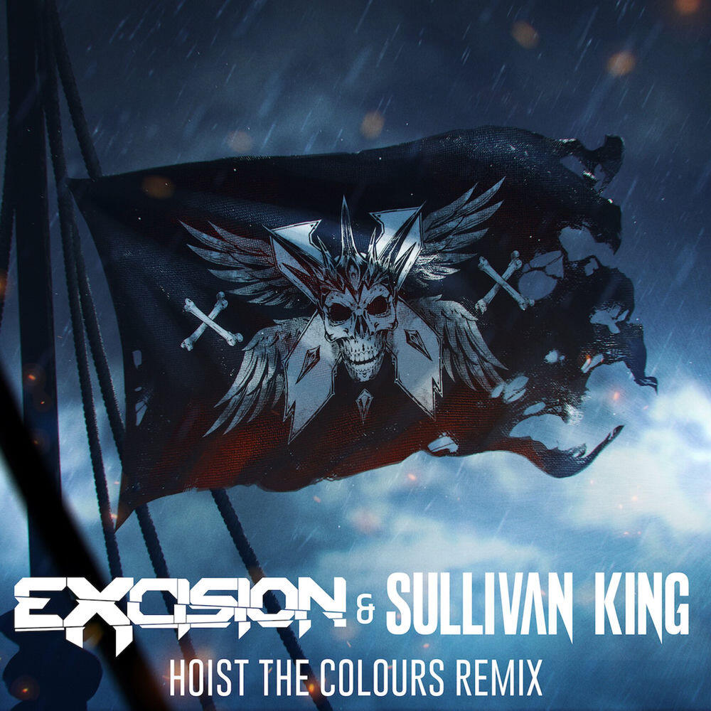 Релиз Hoist The Colours (Excision & Sullivan King remix)