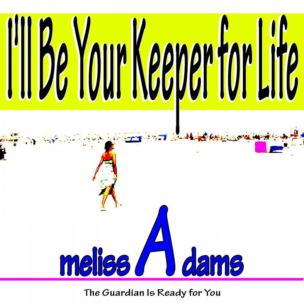 Постер альбома I'll Be Your Keeper for Life (The Guardian Is Ready for You)