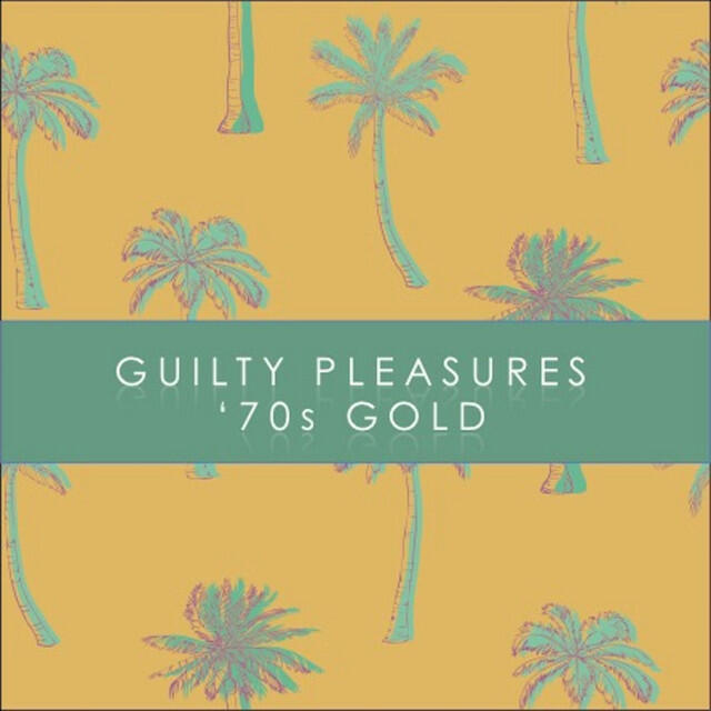 Релиз Guilty Pleasures: '70s Gold