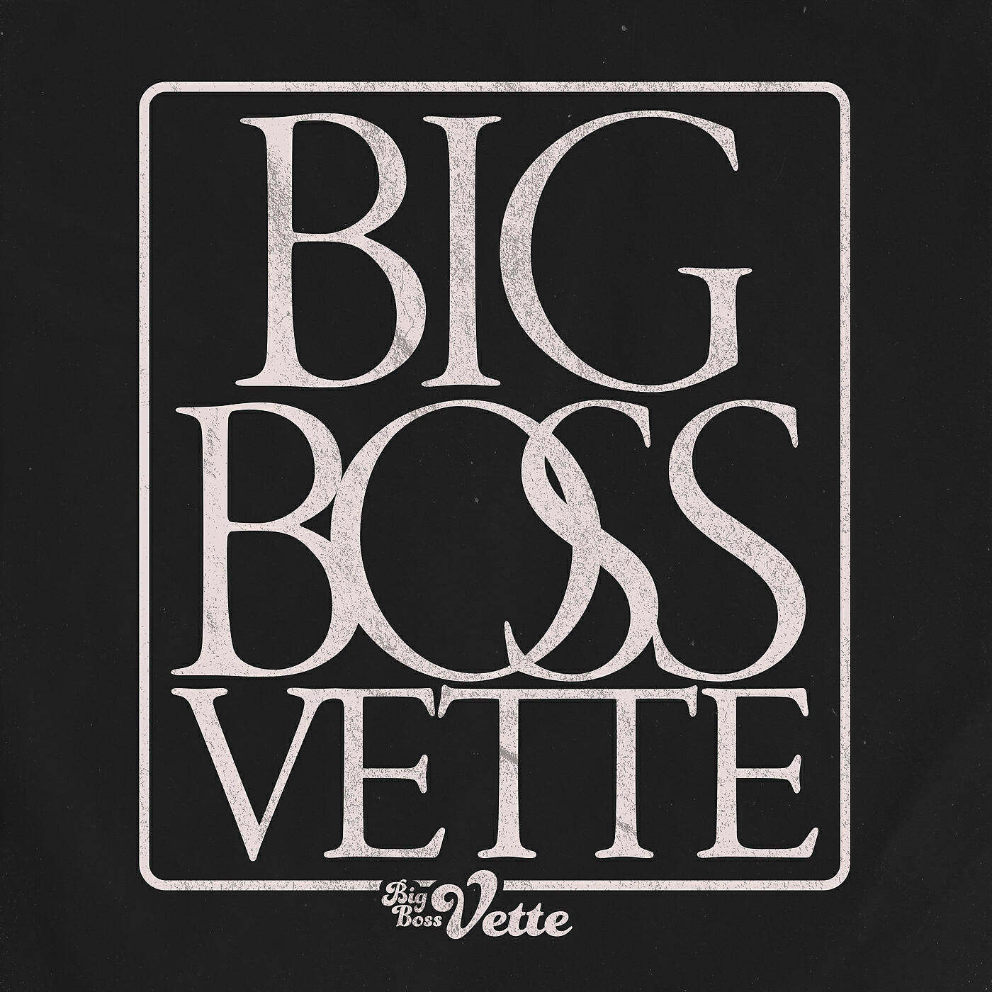 Релиз Big Boss Vette