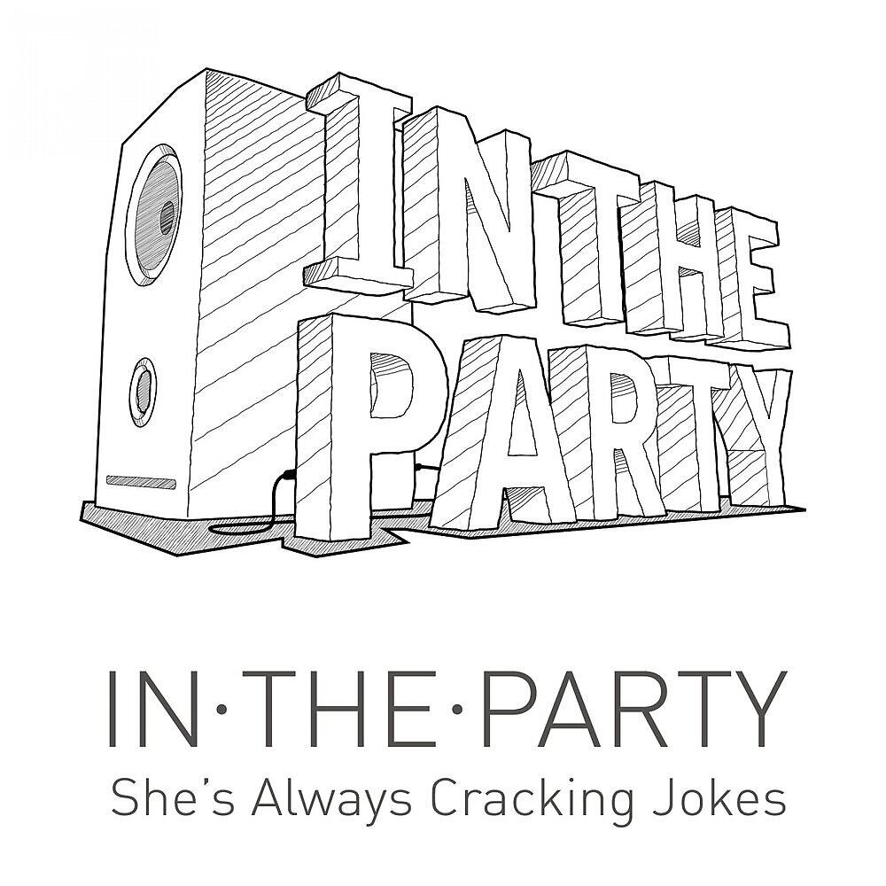 Релиз She's Always Cracking Jokes
