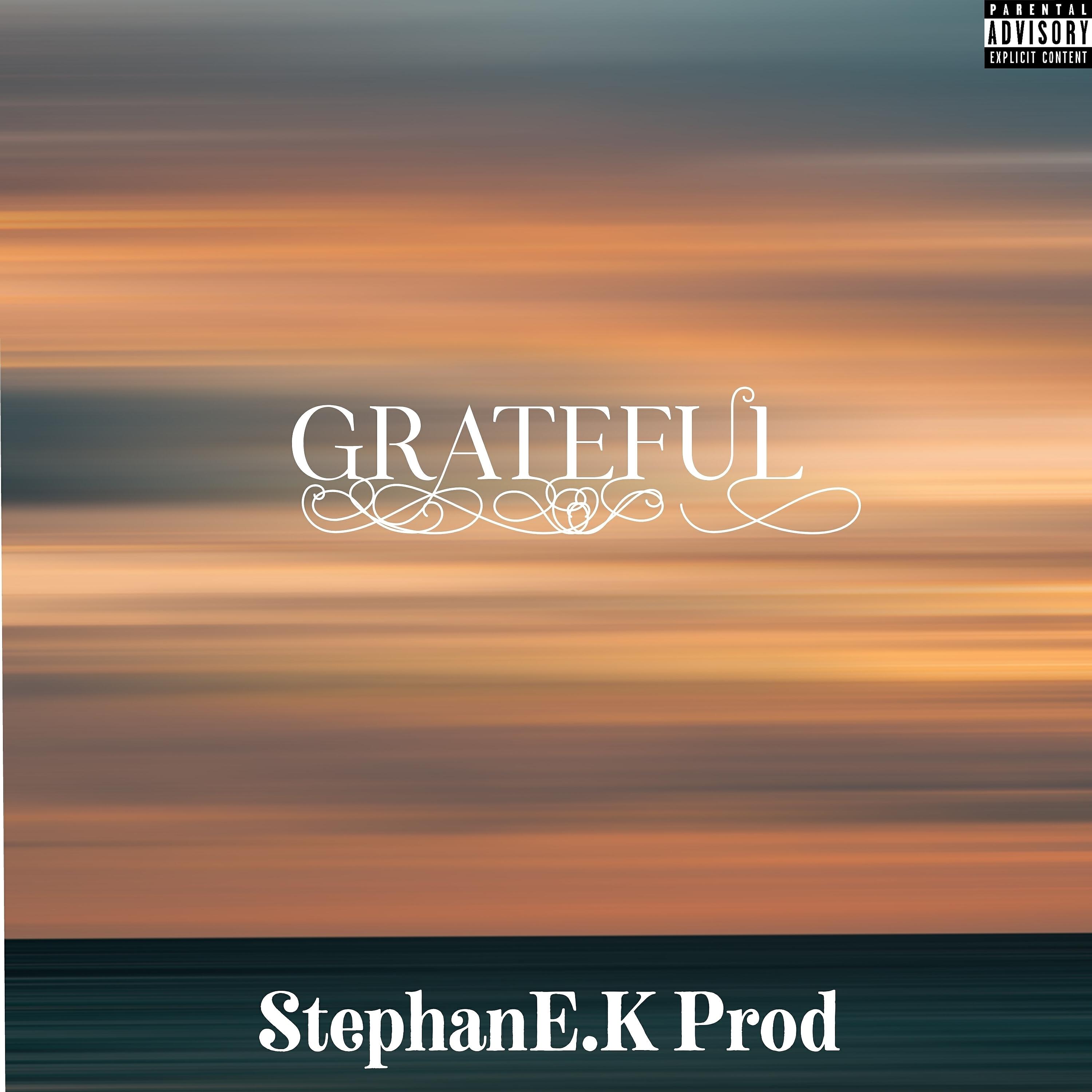 Скачать песню StephanEk ProD - Grateful бесплатно в MP3 для Android и iOS