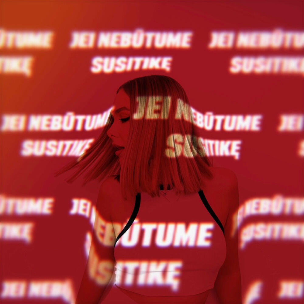 Релиз Jei Nebūtume Susitikę