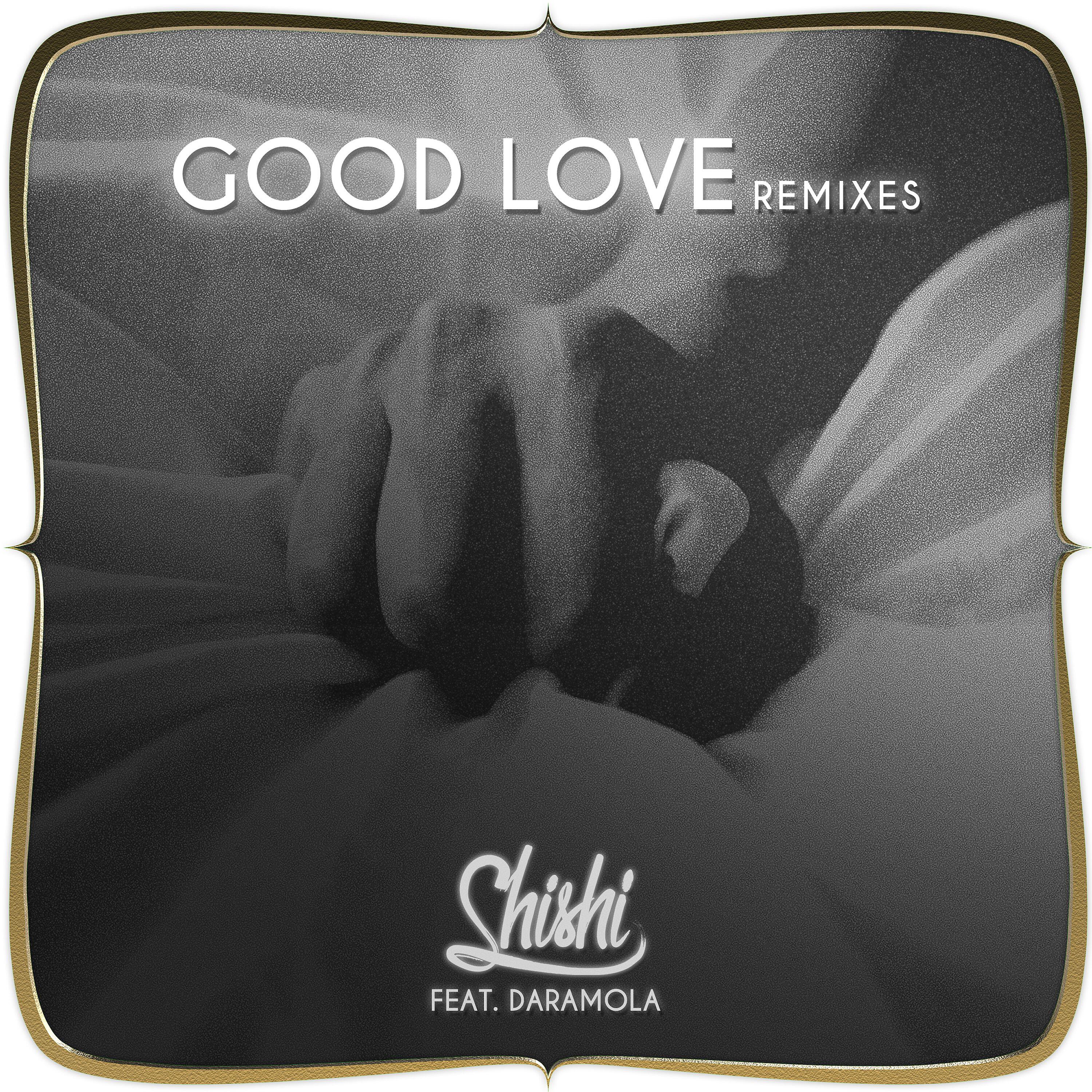 Скачать песню ShiShi, Daramola - Good Love (feat. Daramola) [Marcos Carnaval & Paulo Jeveaux Remix] бесплатно в MP3 для Android и iOS