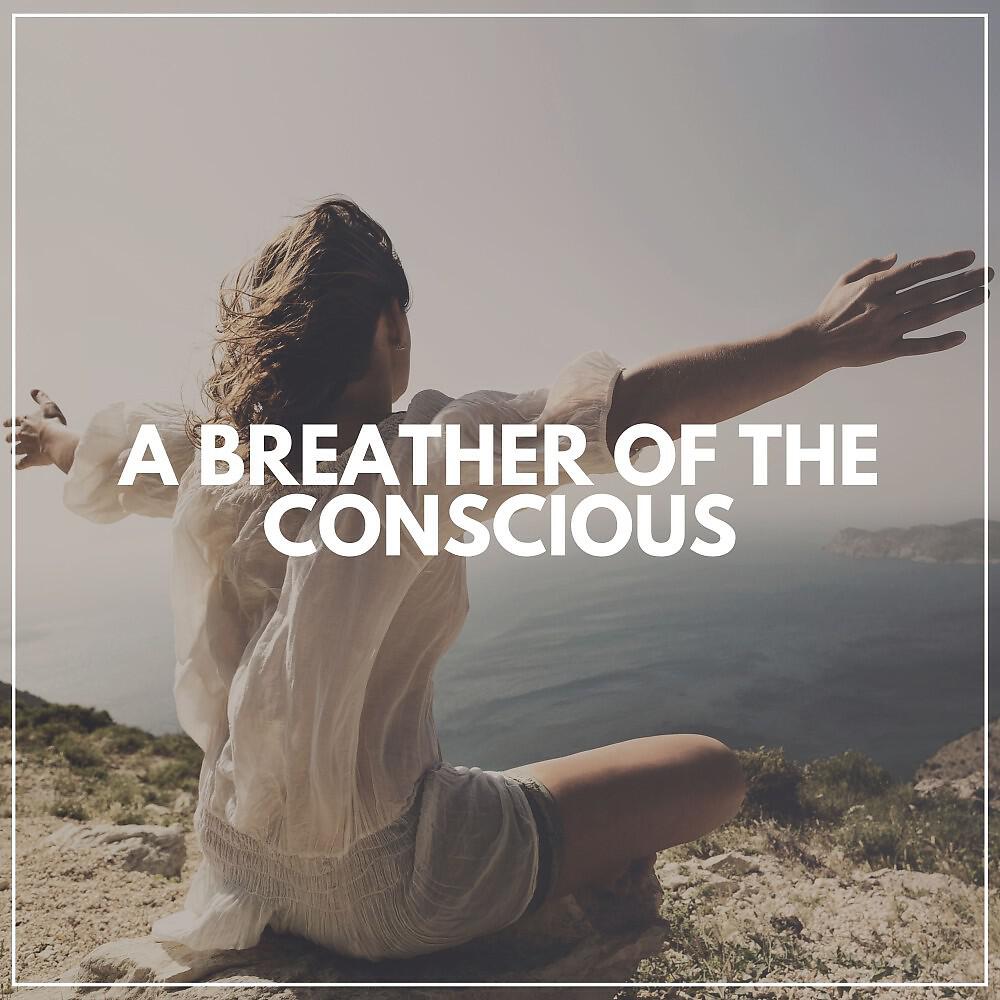 Релиз A Breather of the Conscious