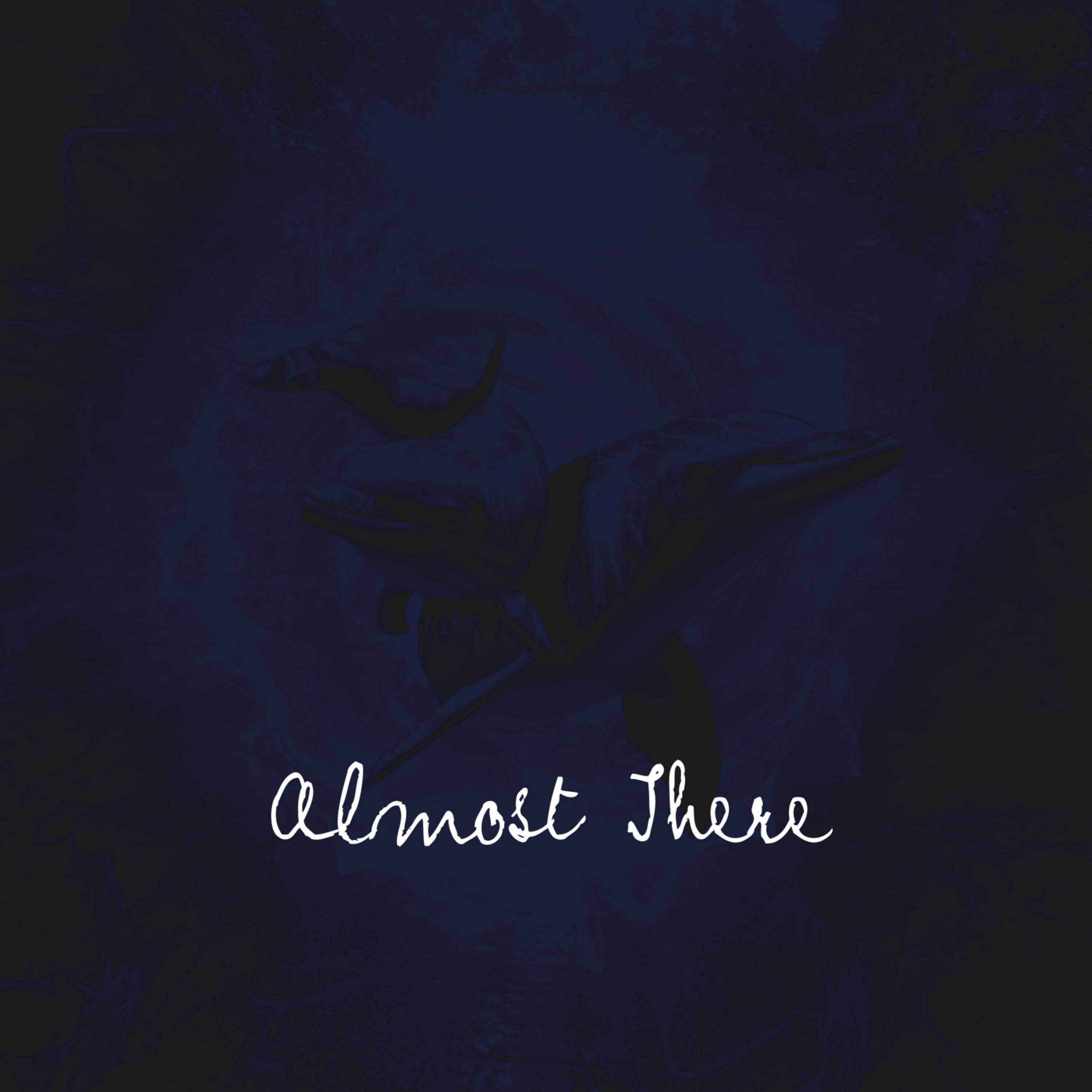 Постер альбома Almost There