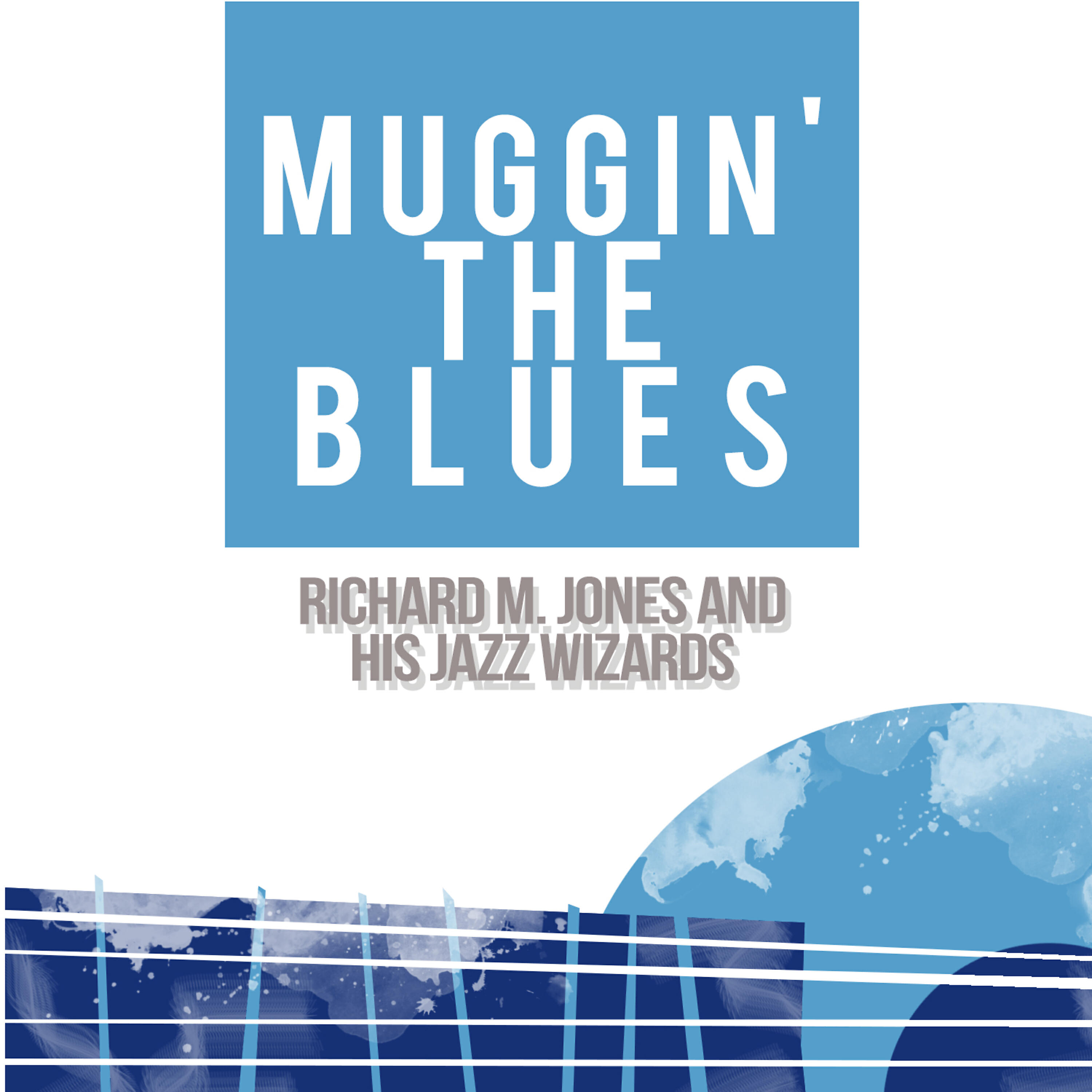 Релиз Muggin' the Blues