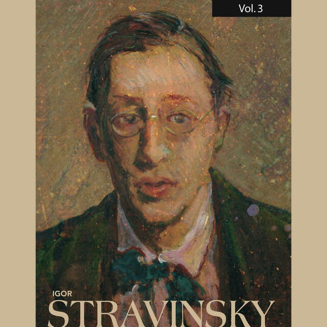 Релиз Igor Stravinsky, Vol. 3 (1930-1950)